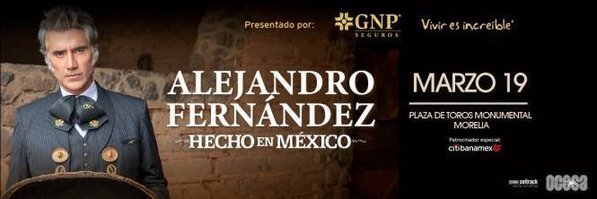 Alejandro Fernández presentará su Concierto Hecho en México en Morelia Michoacán el Próximo 19 de  Marzo 2020